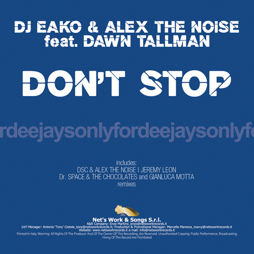 DJ EAKO & ALEX THE NOISE Ft. DAWN TALLMAN “Don’t Stop”