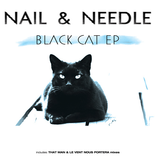 NAIL & NEEDLE “BLACK CAT EP
