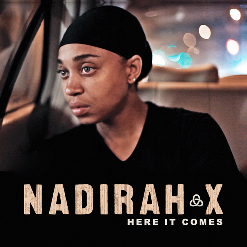 NADIRAH X “Here It Comes”