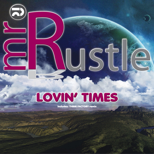 MR. RUSTLE “Lovin’ Times”