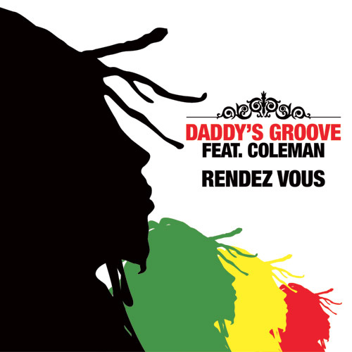 DADDY’S GROOVE feat. Coleman – “Rendez Vous”