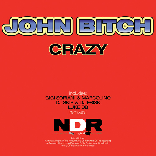 JOHN BITCH “Crazy”