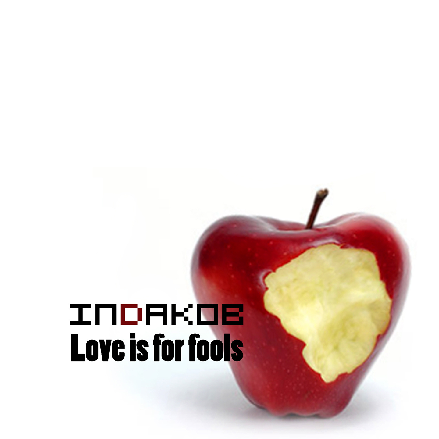 INDAKOB “Love Is For Fools”
