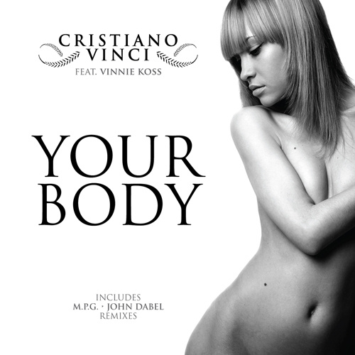 CRISTIANO VINCI Feat. VINNIE KOSS “Your Body”