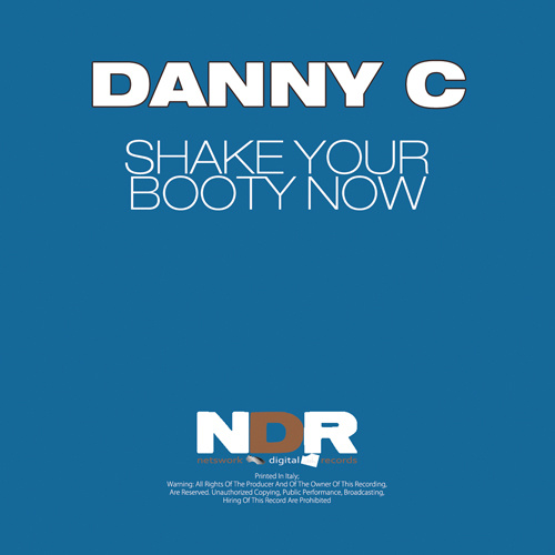 DANNY C “Shake Your Booty Now”