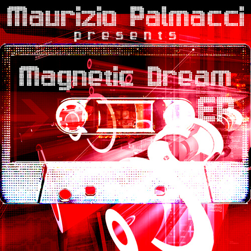 MAURIZIO PALMACCI “Magnetic Dream Ep”
