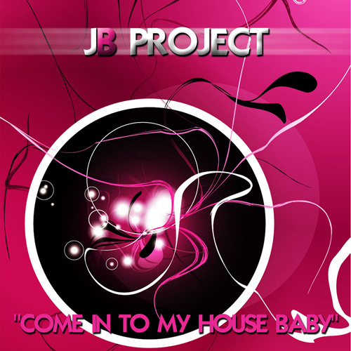 JB PROJECT “Come In To My House Baby”