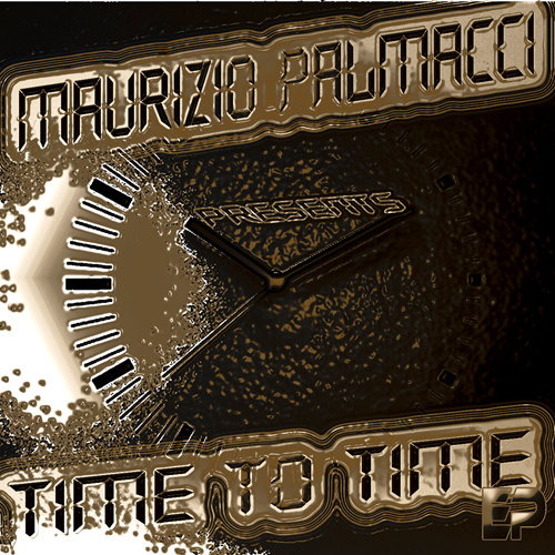MAURIZIO PALMACCI “Time To Time Ep”