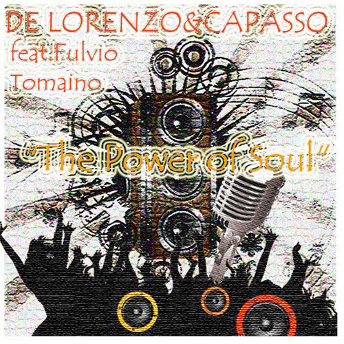 DE LORENZO & CAPASSO Ft. FULVIO TOMAINO “The Power Of Soul”