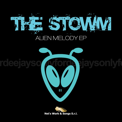 THE STOWM “Alien Melody Ep”