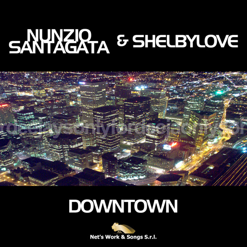 NUNZIO SANTAGATA & SHELBYLOVE “Downtown”