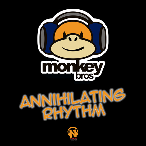 MONKEY BROS “Annihilating Rhythm”