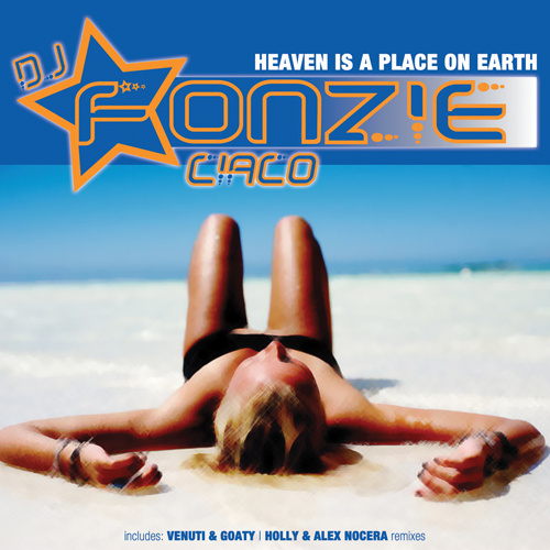 DJ FONZIE CIACO “Heaven Is A Place On Earth”
