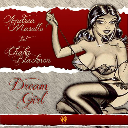ANDREA MASULLO Feat. CHAKA BLACKMON “Dream Girl”
