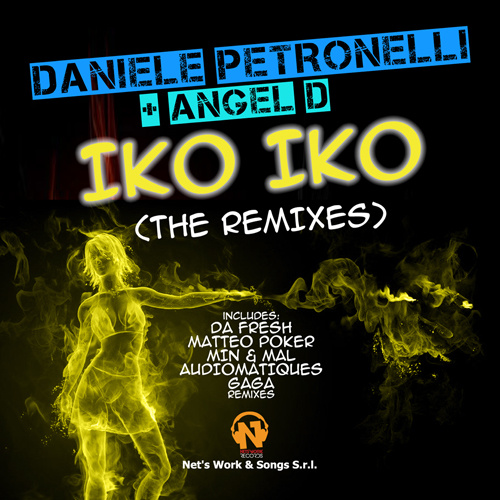 DANIELE PETRONELLI + ANGEL D “Iko Iko (The Remixes)”