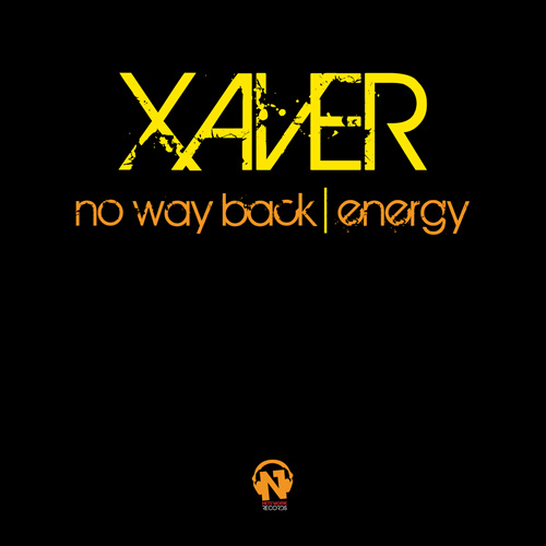 XAVER “No Way Back / Energy”