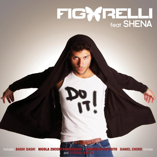 FIGARELLI DJ Feat. SHENA “Do It! ”