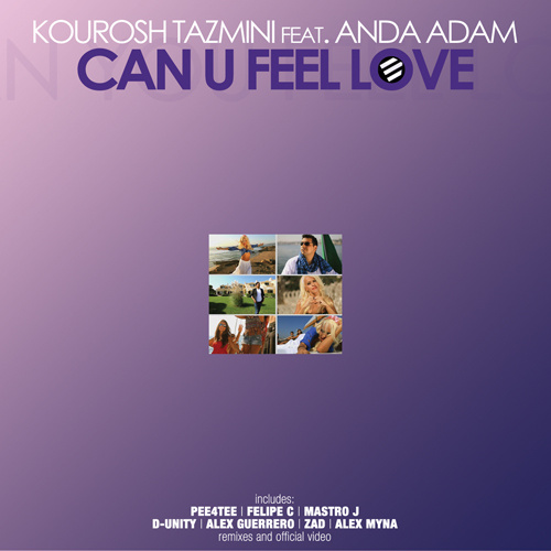 KOUROSH TAZMINI Feat. ANDA ADAM “Can U Feel Love”
