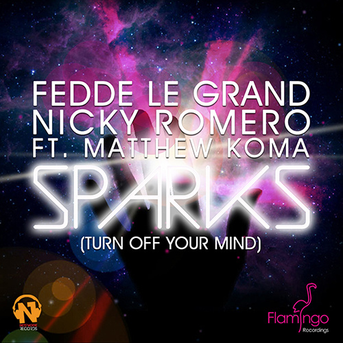 FEDDE LE GRAND & NICKY ROMERO Ft. MATTHEW KOMA “Sparks (Turn Off Your Mind)”