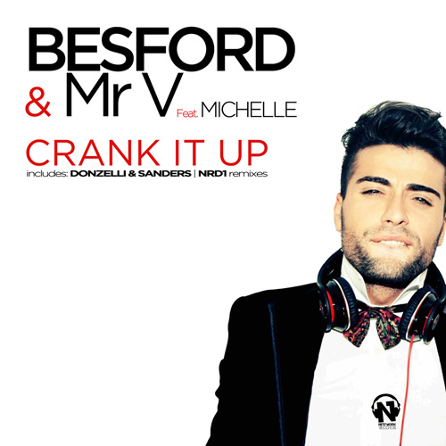 BESFORD & Mr V Feat. MICHELLE “Crank It Up”