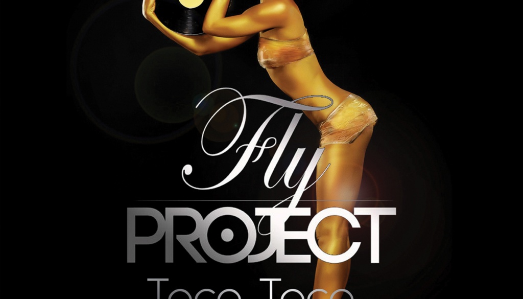 FLY PROJECT “Toca Toca (The Remixes)”