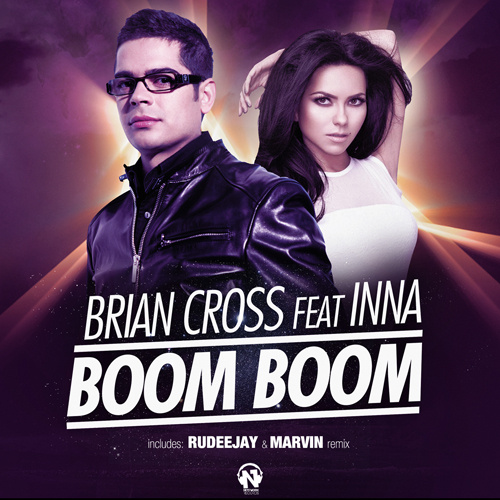 BRIAN CROSS Feat. INNA “Boom Boom”