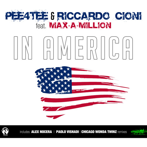 PEE4TEE & RICCARDO CIONI Feat. MAX-A-MILLION  “In America”