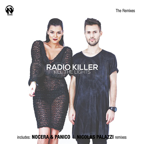 RADIO KILLER “Kill The Lights” (The Remixes)