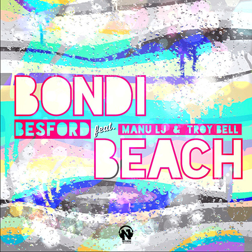 BESFORD “Bondi Beach” (feat. MANU LJ & TROY BELL)
