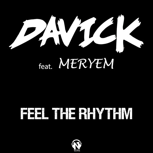 DAVICK Feat. MERYEM “Feel The Rhythm”