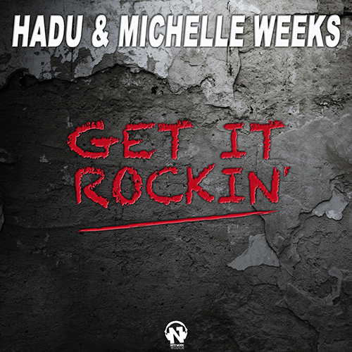 HADU & MICHELLE WEEKS  “Get It Rockin’ ”