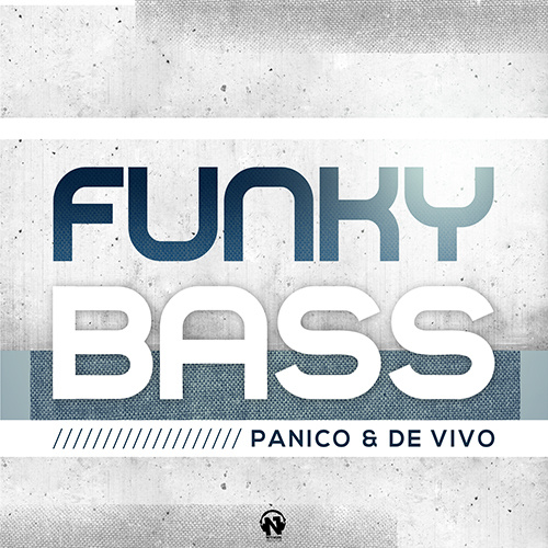 PANICO & DE VIVO “Funky Bass”