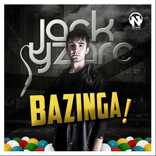 JACK YZARC “Bazinga”