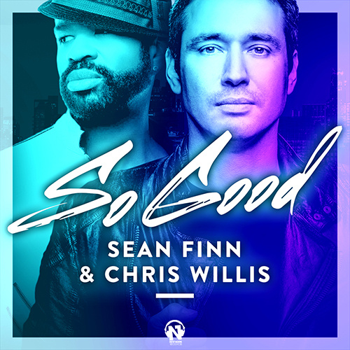 SEAN FINN & CHRIS WILLIS “So Good”