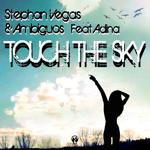 STEPHAN VEGAS & AMBIGUOS FEat. ADINA “Touch The Sky”