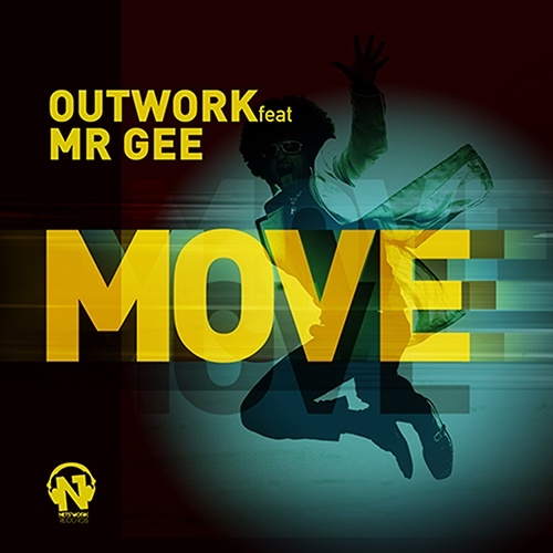 OUTWORK Feat. Mr GEE “Move”