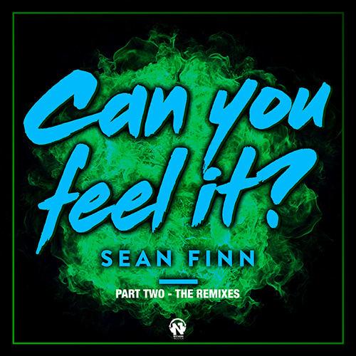 SEAN FINN “Can You Feel It ?” (Part Two – The Remixes)