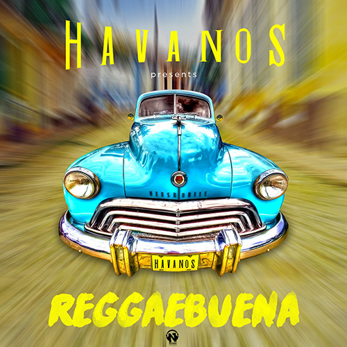 HAVANOS “Reggaebuena”
