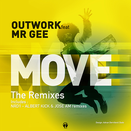 OUTWORK Feat. Mr GEE “Move” (The Remixes)