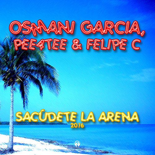 OSMANI GARCIA, PEE4TEE & FELIPE C “Sacudete La Arena 2016”