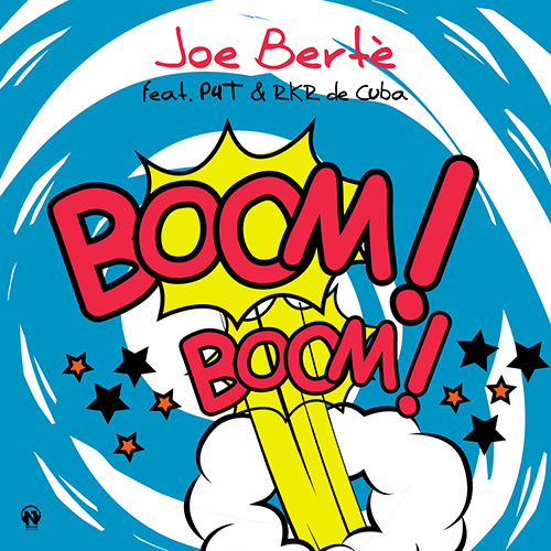 JOE BERTE’ Feat. Pee4Tee & R.K.R. de CUBA “Boom Boom”