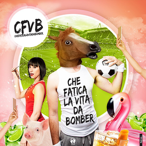 CFVB “Che Fatica La Vita Da Bomber”
