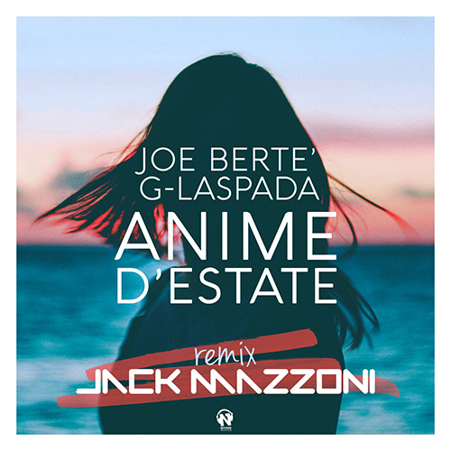 Joe Berte’ feat. G-laspada “Anime D’Estate” Remix