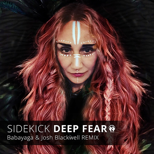 SIDEKICK “Deep Fear” (Babayaga & Josh Blackwell Remix)