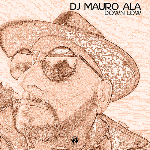 DJ MAURO ALA “Down Low”