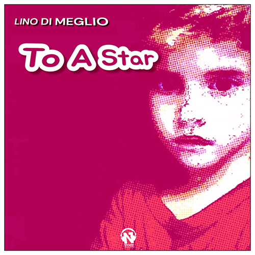 Lino Di Meglio “To A Star”