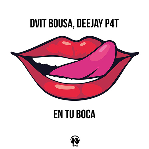 DVIT BOUSA, DEEJAY P4T “En Tu Boca”